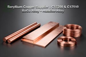 Beryllium Copper Supplier – Huaxiao-Alloy