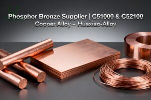 Phosphor Bronze Supplier – Huaxiao-Alloy