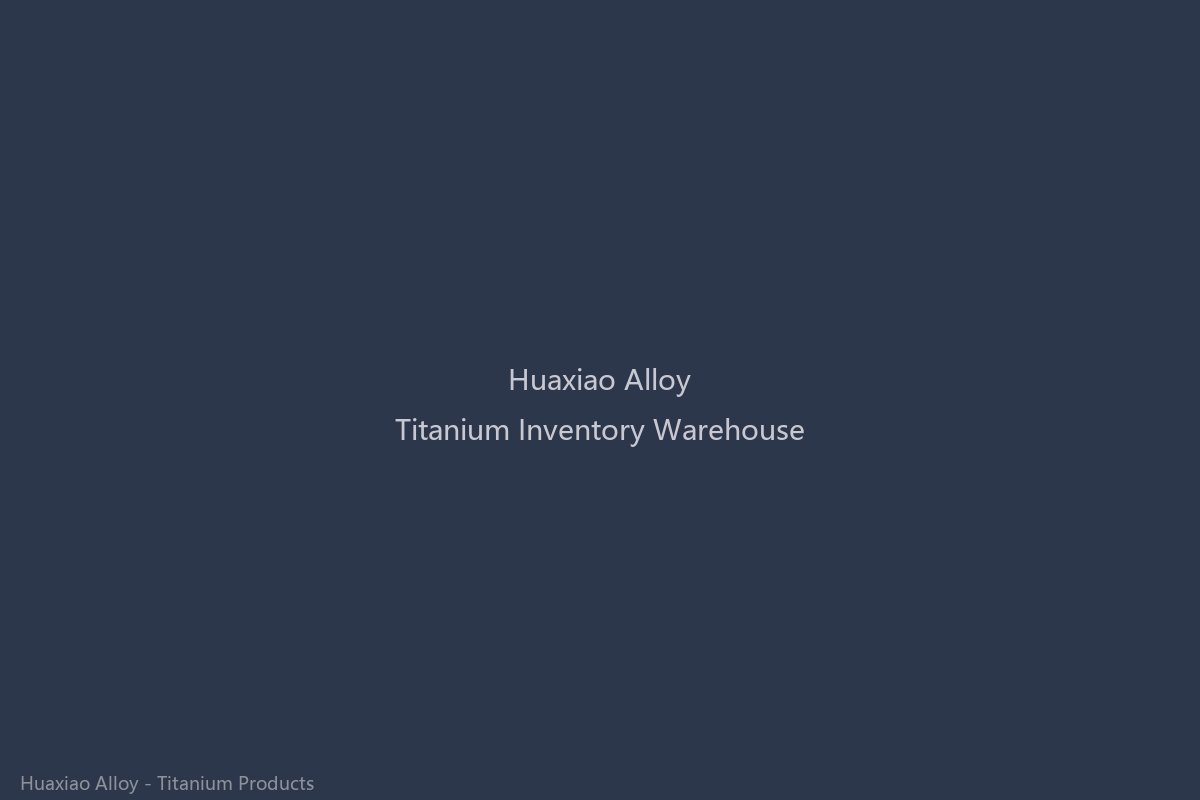 Huaxiao Alloy titanium alloy inventory warehouse showing organized storage of titanium sheets, plates, bars, and pipes in various grades ready for global distribution to aerospace, medical, and industrial customers
